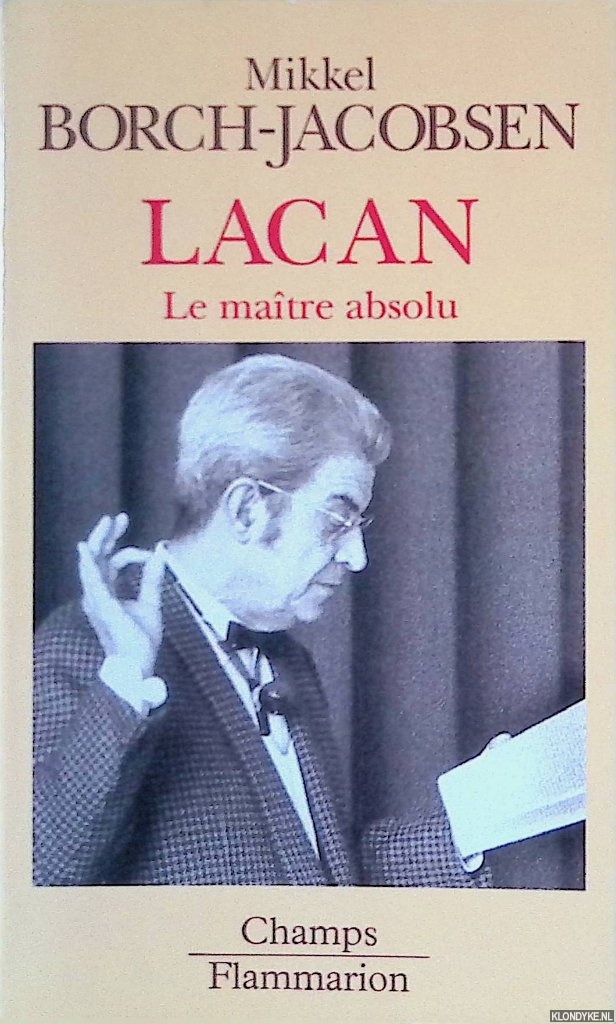 Borch-Jacobsen Mikkel - Lacan: Le matre absolu