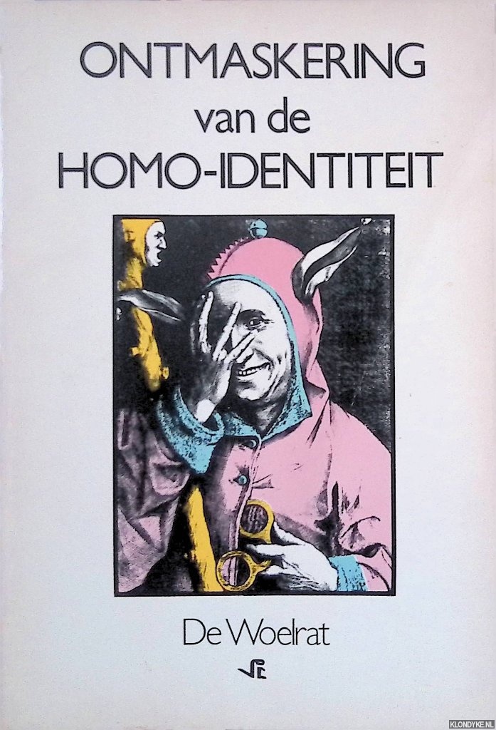 Lieshout, Maurice van - De ontmaskering van de homo-identiteit
