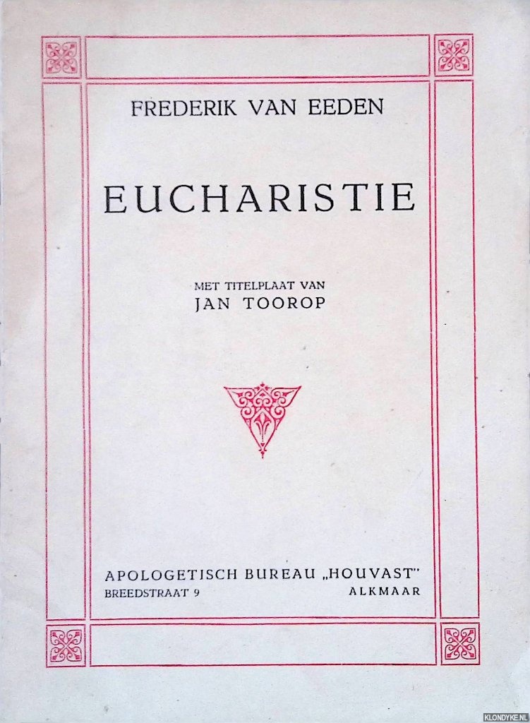 Eeden, Frederik van - Eucharistie: Het woord der verzoening: een lied in Hebreeuwschen trant: Met titelplaat van Jan Toorop
