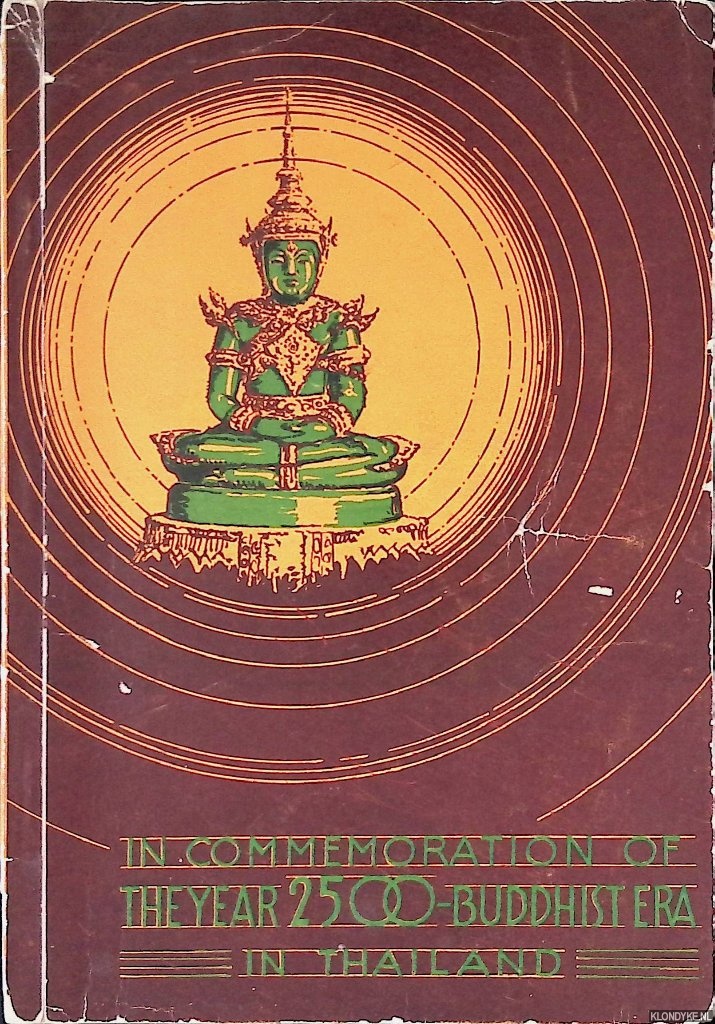 Malakul, M.L. Pin (foreword) & Dr. Luang Suriyabongs & Luang Boribal Buribhand & M.C. Subhadradis Diskul - In Commemoration of the Year 2500-Buddhist Era in Thailand