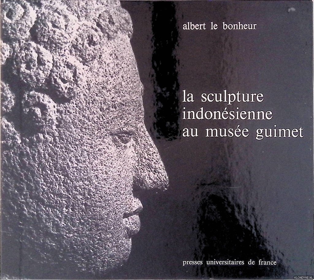 Bonheur, Albert le - La sculpture indonsienne au muse Guimet
