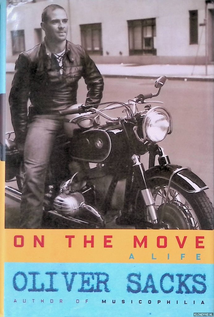 Sacks, Oliver - On the Move: A Life