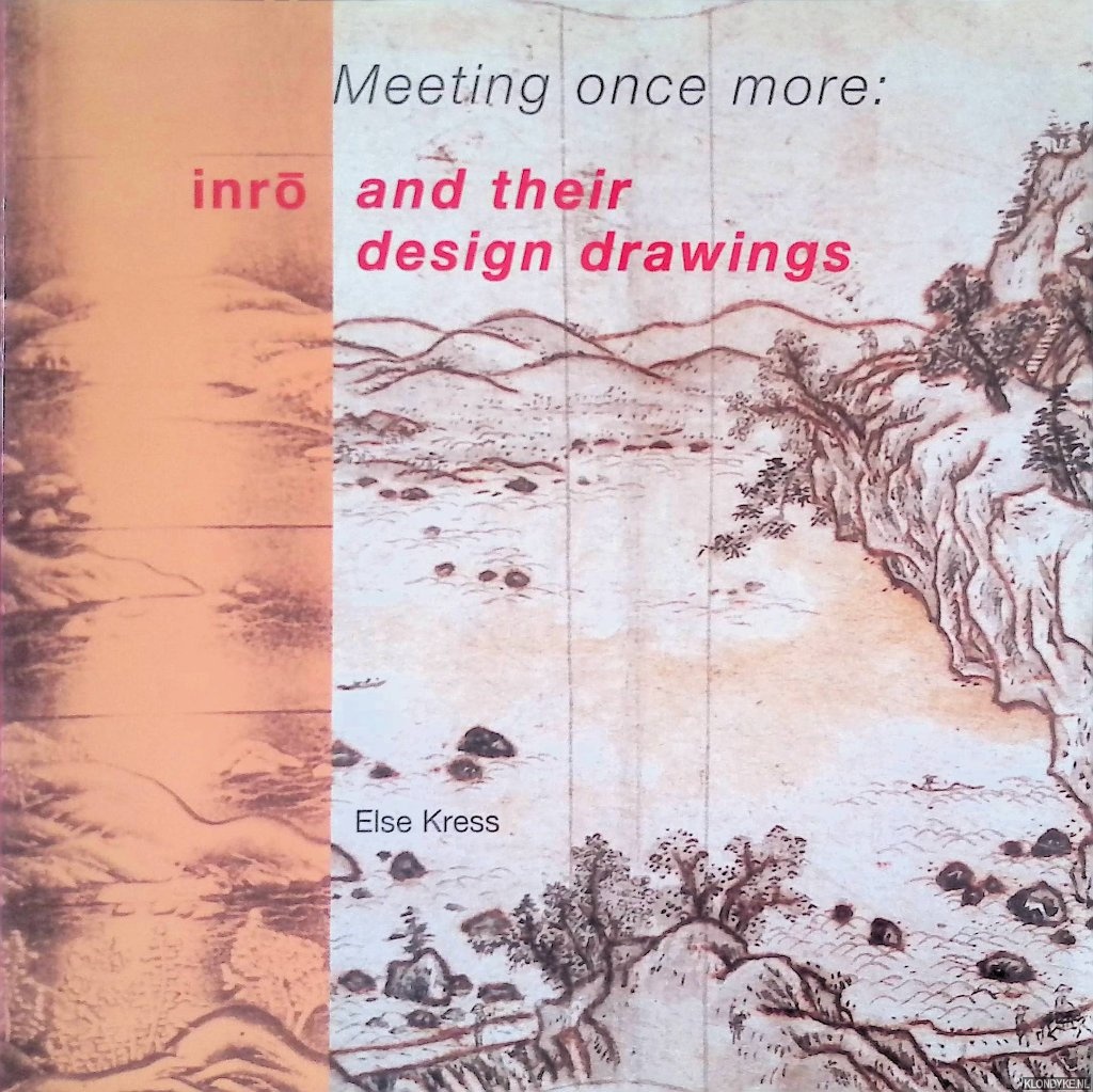 Kress, Else - Meeting once more: inro and their design drawings