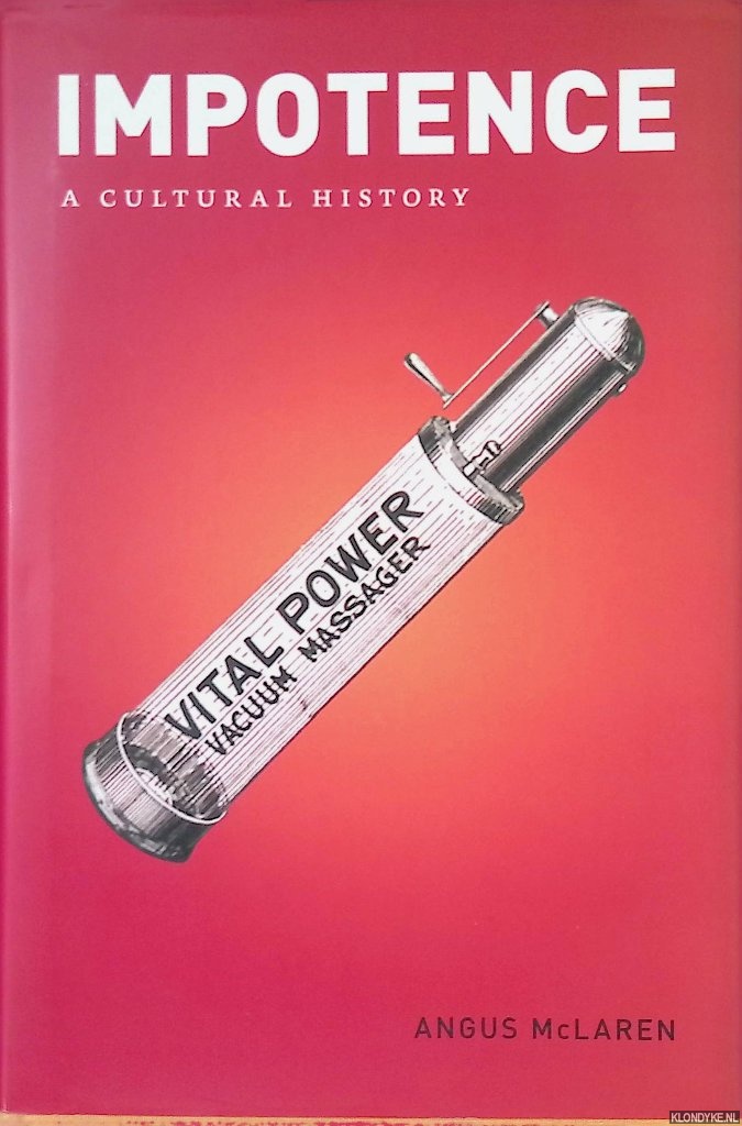 McLaren, Angus - Impotence: A Cultural History