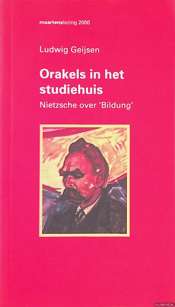 Geijsen, Ludwig - Orakels in het studiehuis: Nietzsche over Bildung