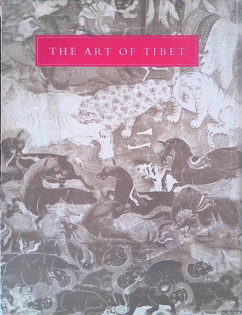 Pal, Pratapaditya & Eleanor Olson (essay) - The Art of Tibet