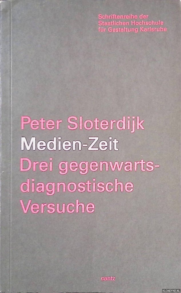 S;loterdijk, Peter - Medien-Zeit: Drei gegenwartsdiagnostische Versuche