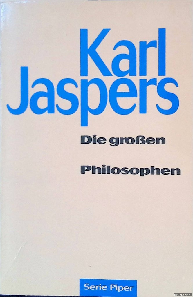Jaspers, Karl - Die grossen Philosophen