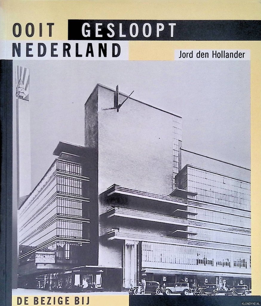 Hollander, Jord den - Ooit gesloopt Nederland