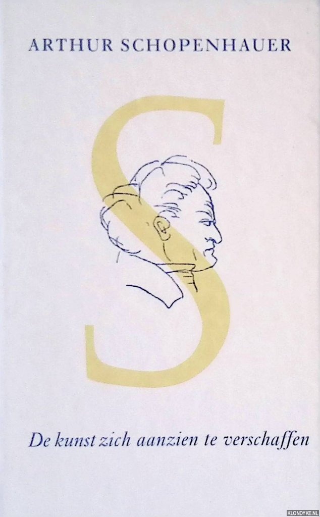Schopenhauer, Arthur - De kunst zich aanzien te verschaffen of Verhandeling over de eer