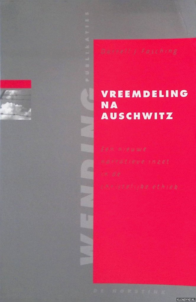 Fasching, Darrell J. - Vreemdeling na Auschwitz: Een nieuwe narratieve inzet in de christelijke ethiek