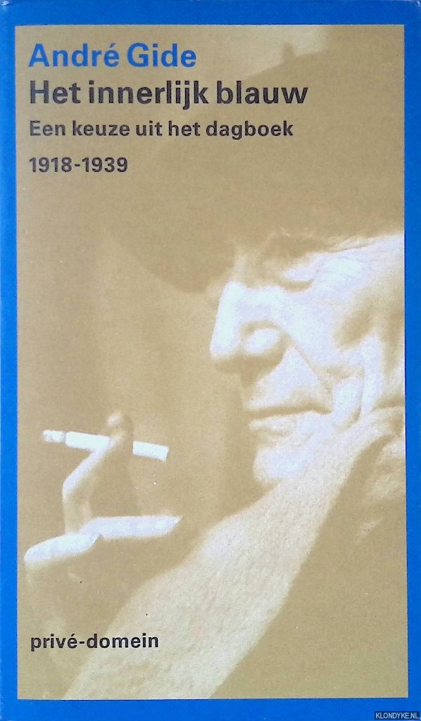 Gide, Andre - Het innerlijk blauw: Een keuze uit het dagboek 1918-1939