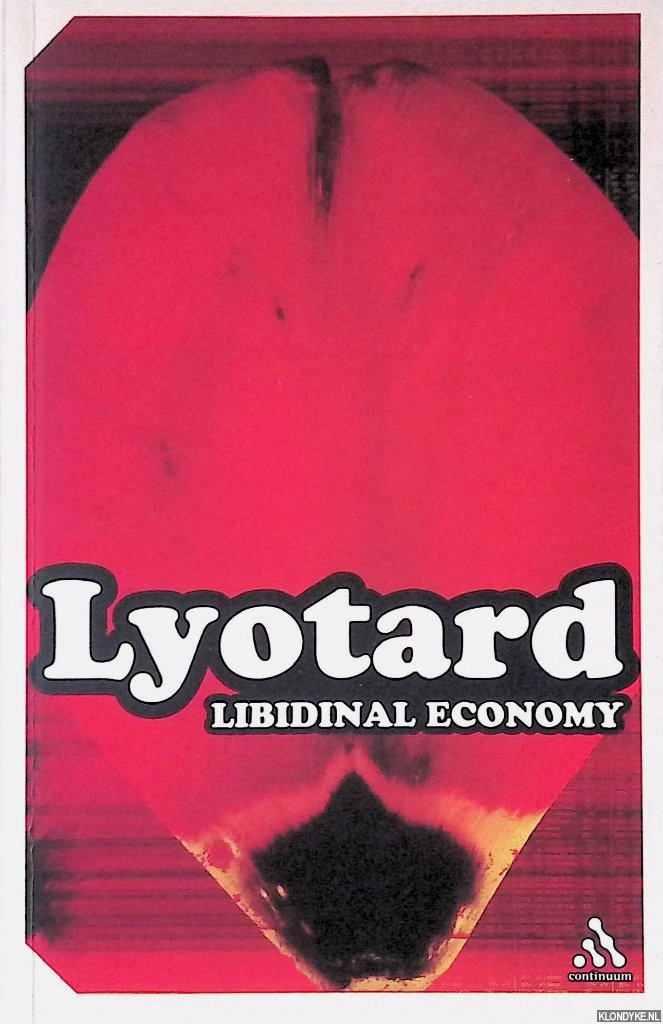 Lyotard, Jean Francois - Libidinal Economy