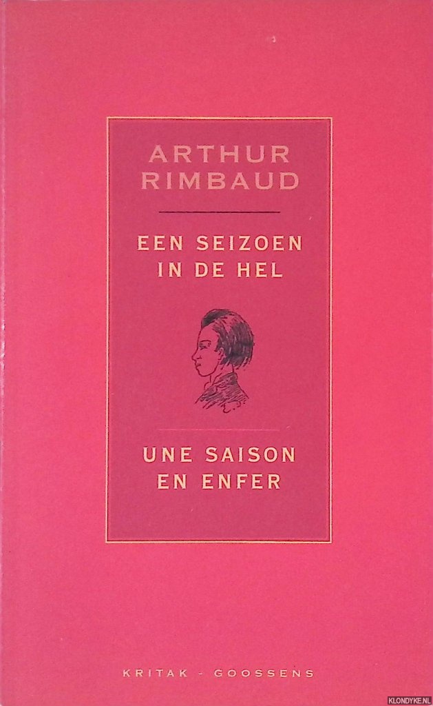 Rimbaud, Arthur - Een seizoen in de hel = Une saison en enfer (Tweetalige editie)