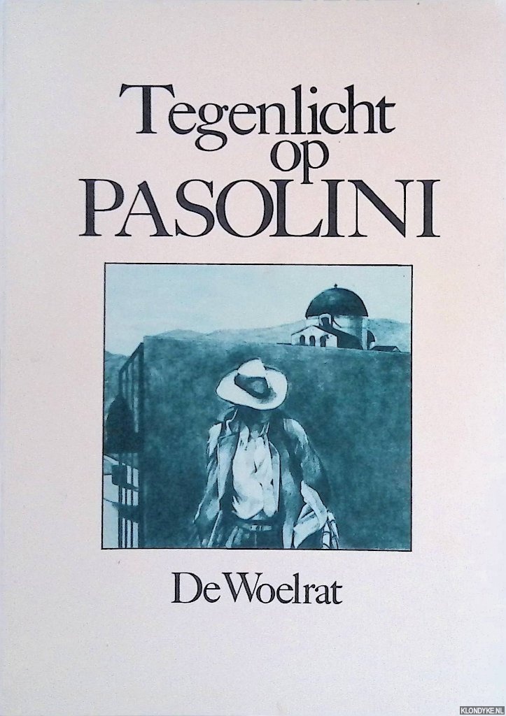 Dulaart, Leo - en anderen - Tegenlicht op Pasolini