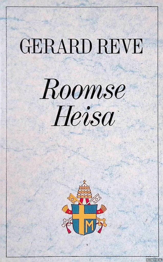 Reve, Gerard - Roomse heisa