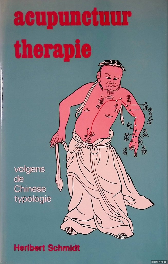 Schmidt, Heribert - Acupunctuurtherapie volgens de Chinese typenleer
