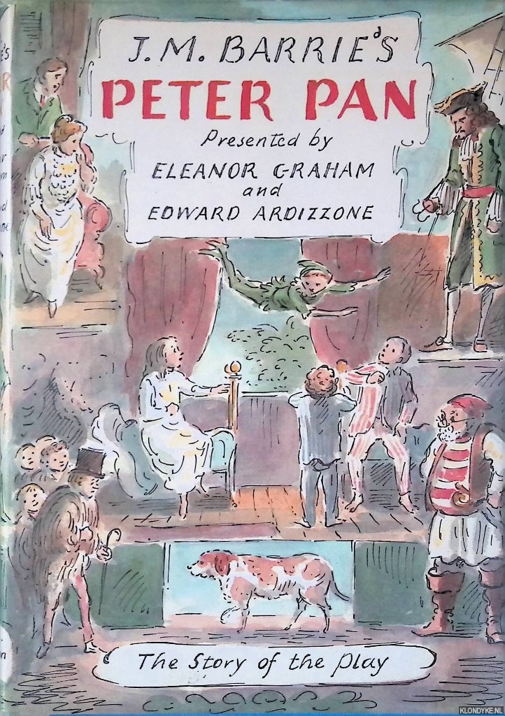 Barrie, Sir J.M. - Peter Pan: the Story of the Play: presented by Eleanor Graham and Edward Ardizzone