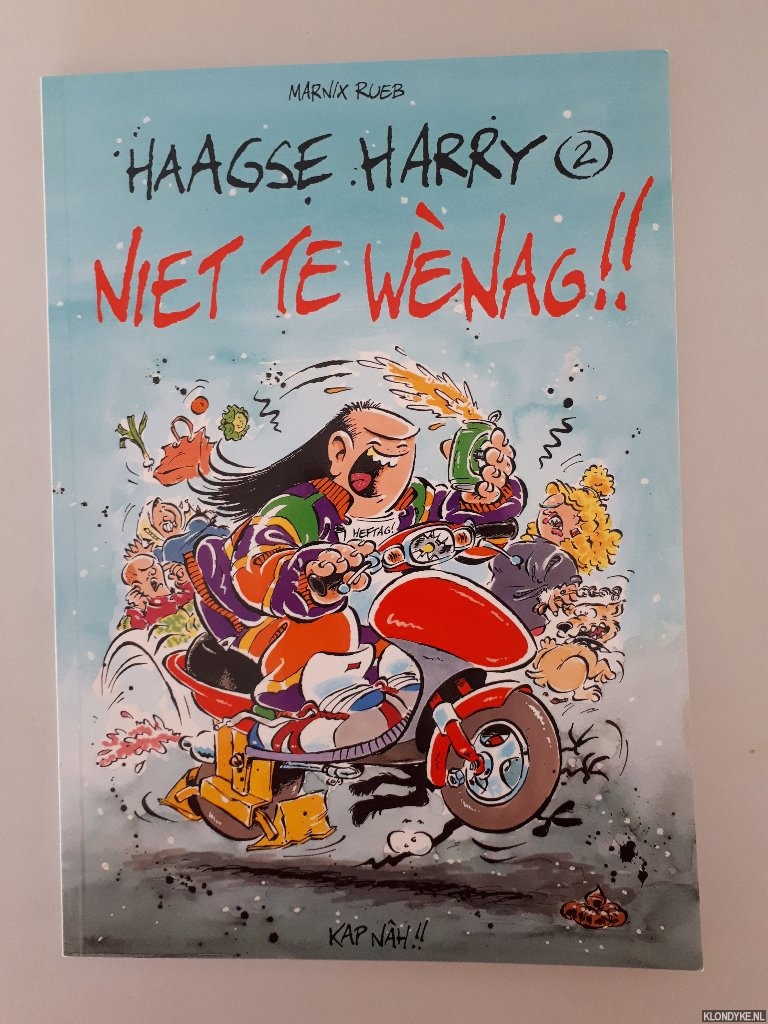 Rueb, Marnix - Haagse Harry 2: Niet te wnag!! *GESIGNEERD met kleine ORIGINELE PENTEKENING*