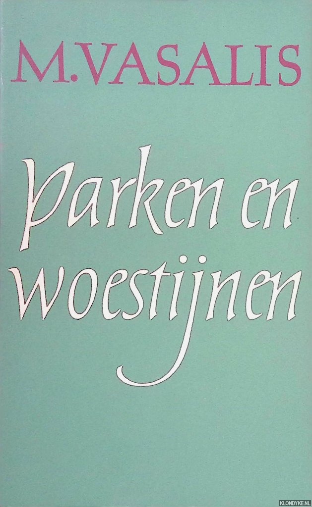 Vasalis, M. - Parken en woestijnen: gedichten