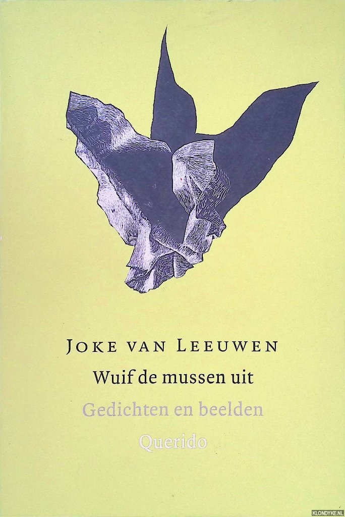 Leeuwen, Joke van - Wuif de mussen uit: gedichten en beelden