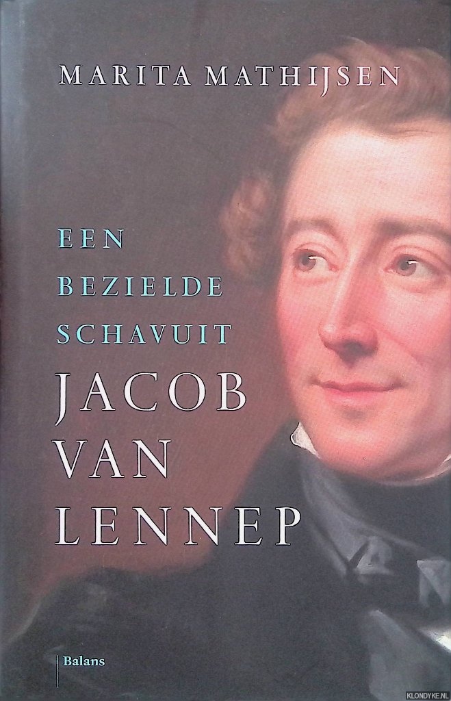 Mathijsen, Marita - Jacob van Lennep: Een bezielde schavuit