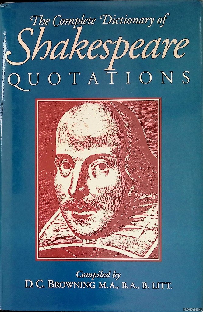 Browning, D.C. (compiler) - The Complete Dictionary of Shakespeare Quotations