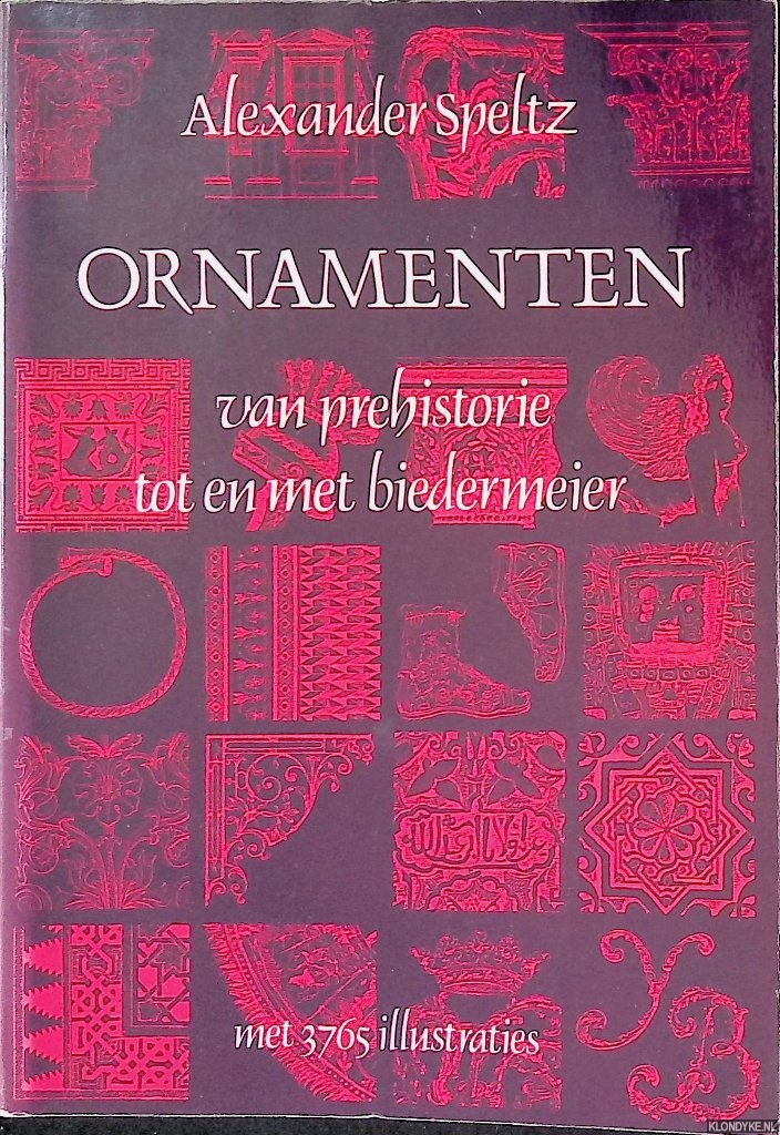 Speltz, Alexander - Ornamenten: van prehistorie tot en met biedermeier