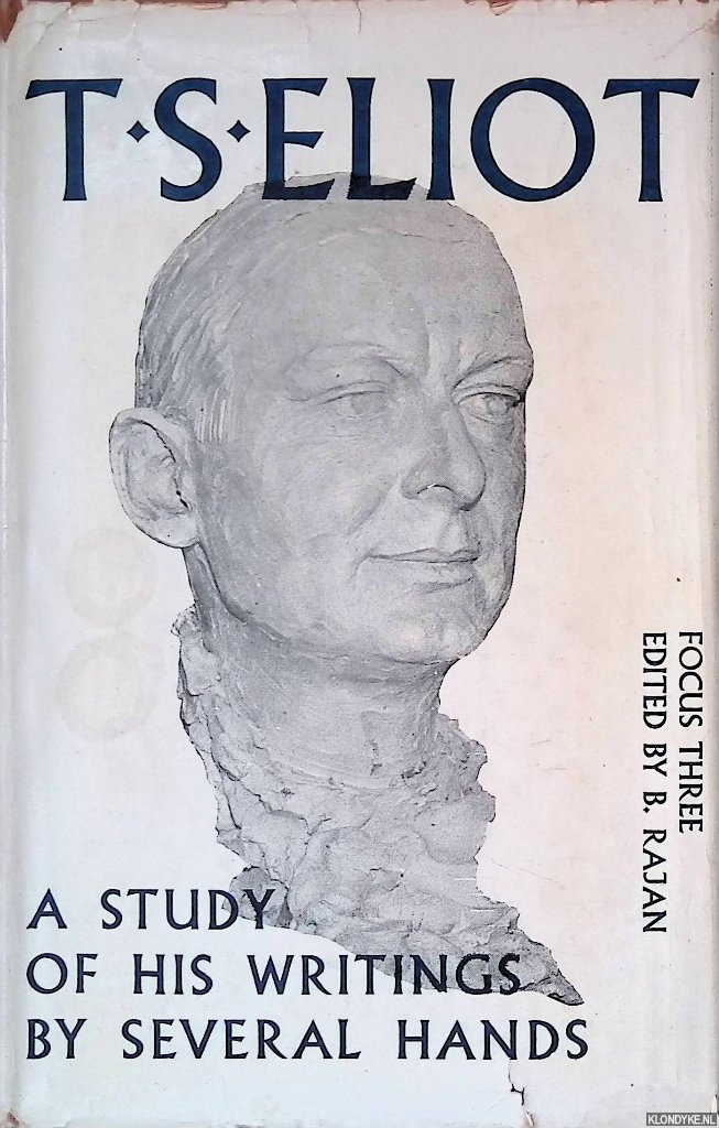 Rajan, B. (editor) - T.S. Eliot: A Study of His Writings by Several Hands