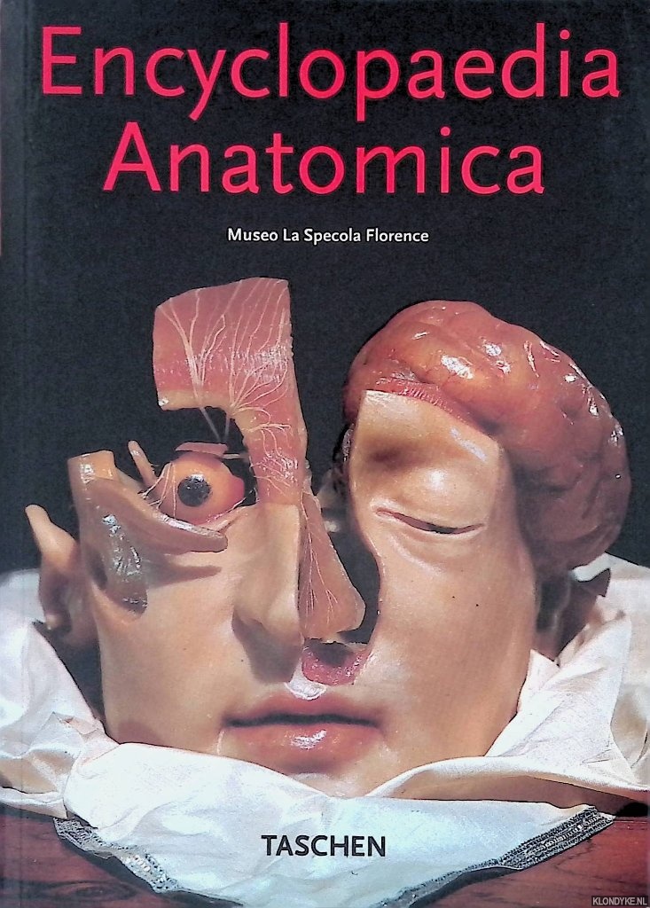 Dring, Monika von - and others - Encyclopedia Anatomica: A Complete Collection of Anatomical Waxes