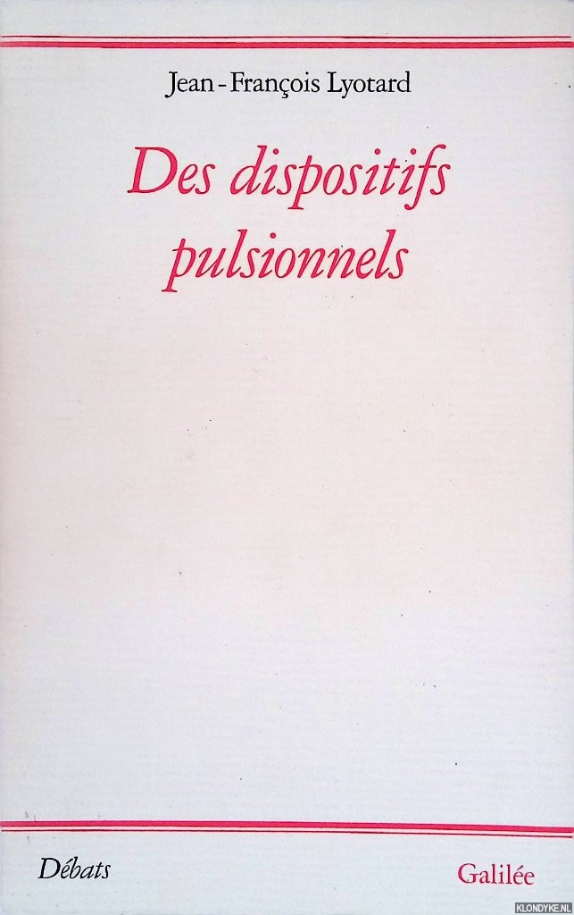 Lyotard, Jean-Franois - Des dispositifs pulsionnels