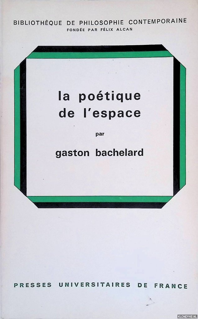 Bachelard , Gaston - La potique de l'espace