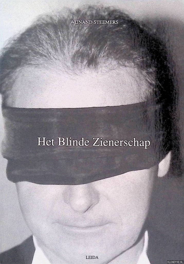 Steemers, Wijnand - Het blinde zienerschap: Over intuitie en pozie