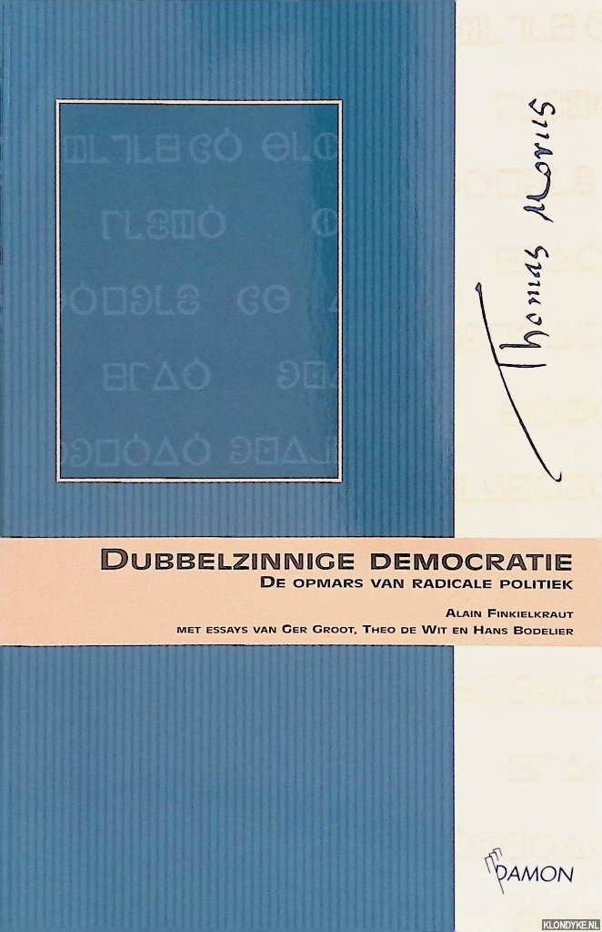 Finkielkraut, Alain - Dubbelzinnige democratie: De opmars van de radicale politiek