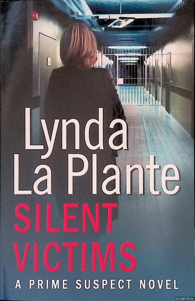 Plante, Lynda la - Silent Victims: A Prime Suspect Novel
