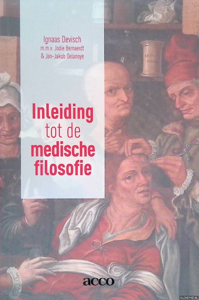 Devisch, Ignaas - Een inleiding in de medische filosofie