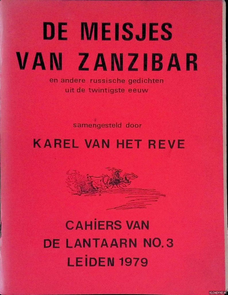 Reve, Karel van het (samenstelling) - De meisjes van Zanzibar en andere Russische gedichten uit de twintigste eeuw