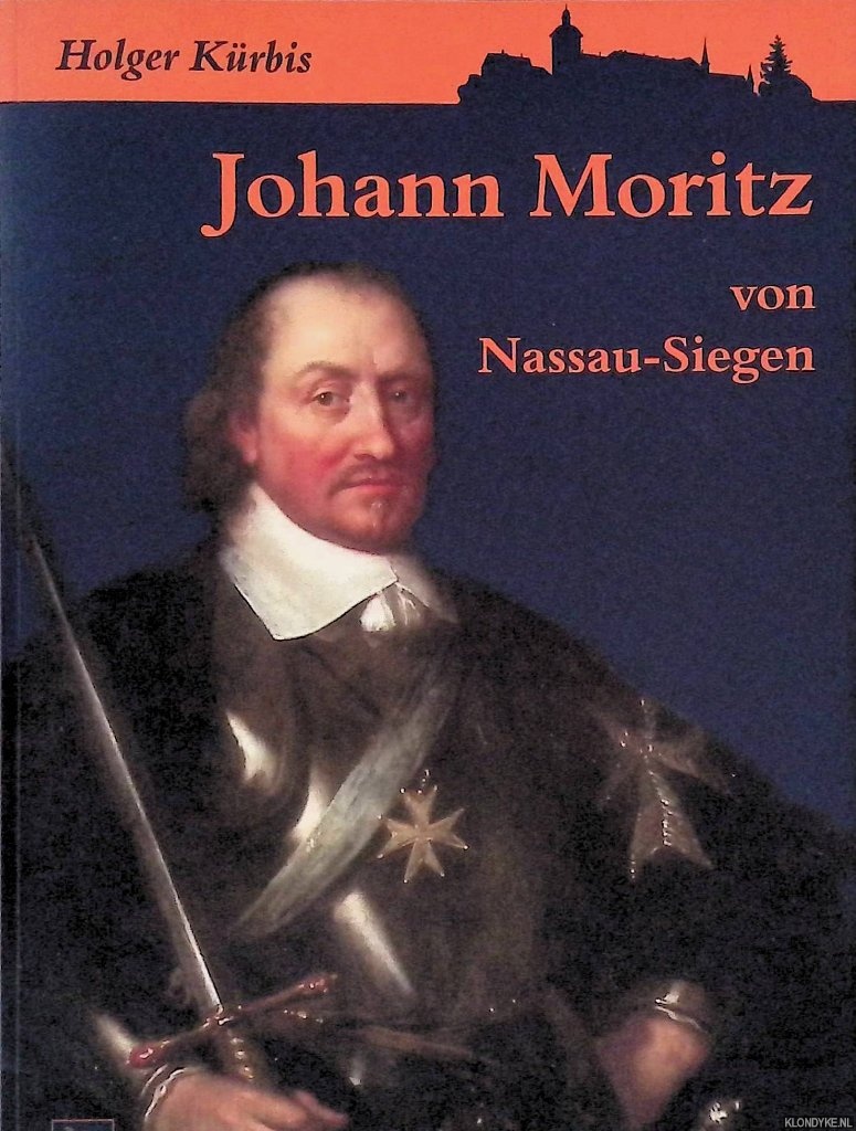 Krbis, Holger - Johann Moritz von Nassau-Siegen