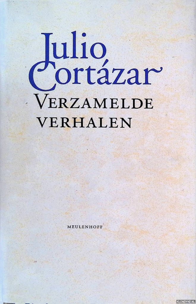 Cortzar, Julio - Verzamelde verhalen