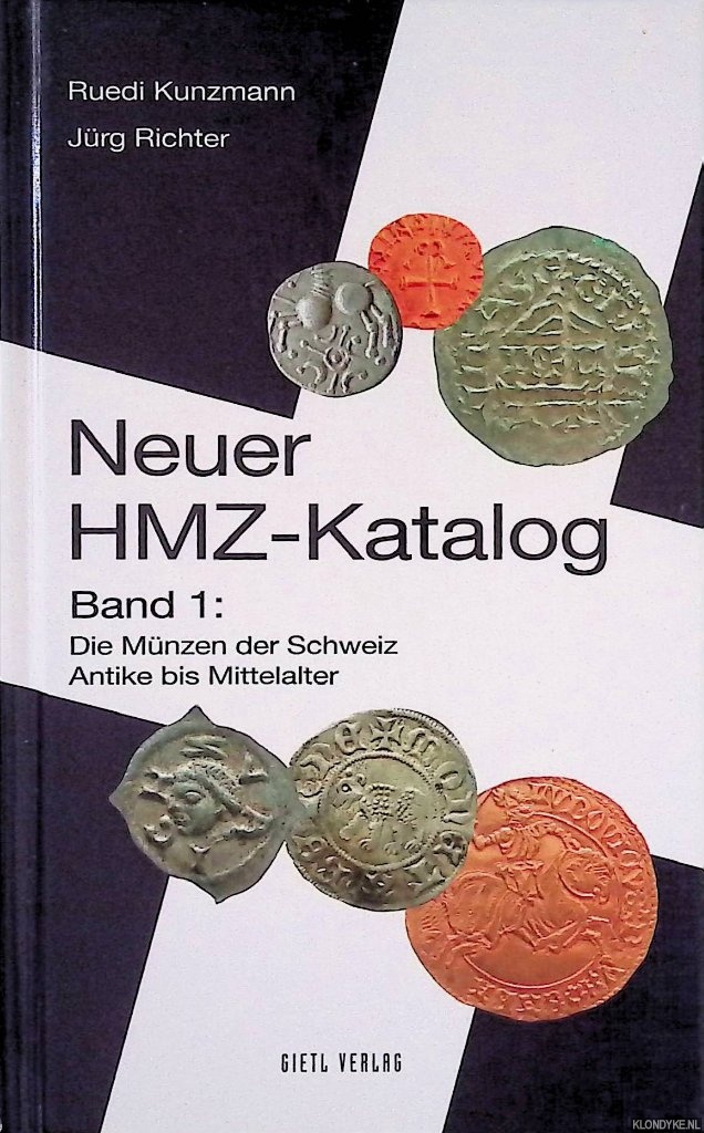 Kunzmann, Ruedi & Jrg Richter - Neuer HMZ-Katalog Band 1: Die Mnzen der Schweiz: Antike bis Mittelalter