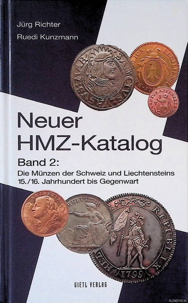 Kunzmann, Ruedi & Jrg Richter - Neuer HMZ-Katalog Band 2: Die Mnzen der Schweiz und Liechtensteins 15./16. Jahrhundert bis Gegenwart