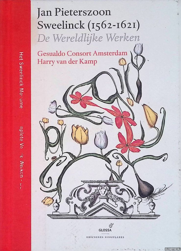 Kamp, Harry van der - Jan Pieteszoon Sweelinck (1562-1621): Deel 1: De Wereldlijke Werken