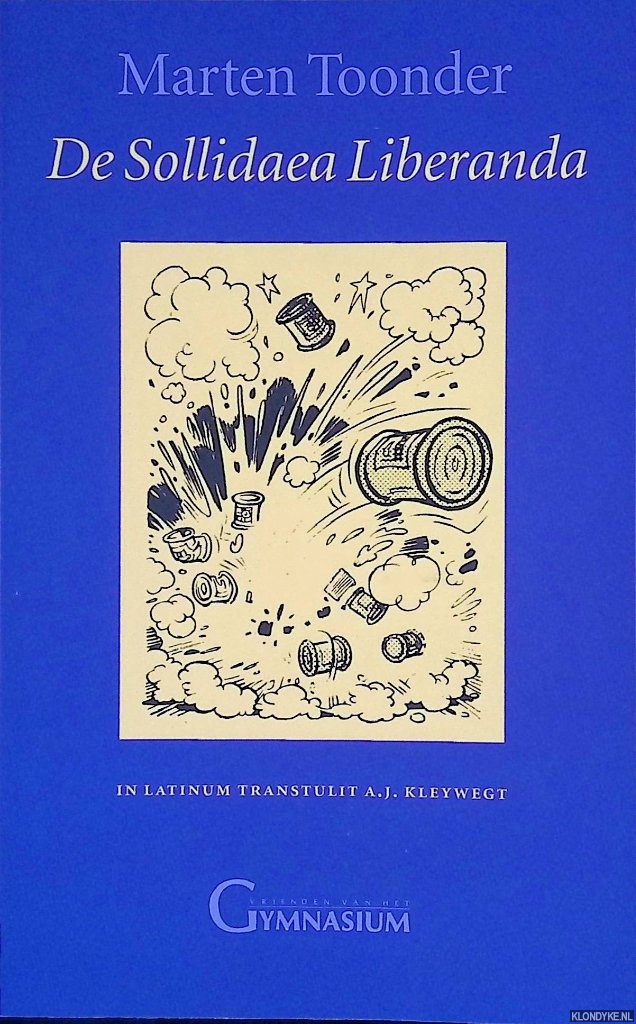 Toonder, Marten - De Sollidaea Liberanda (Latijnstalig)
