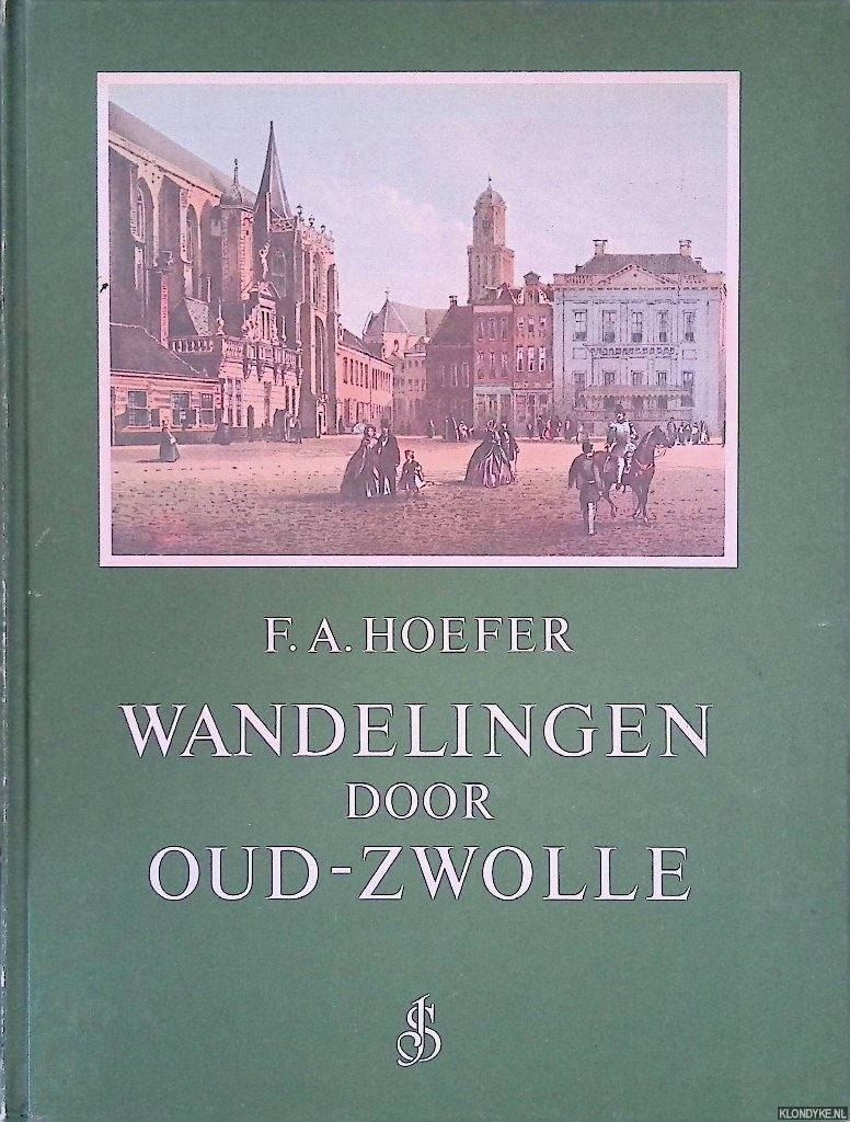Hoefer, F.A. - Wandelingen door Oud-Zwolle
