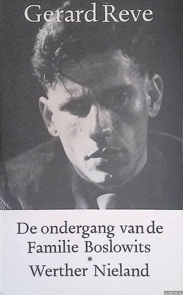Reve, Gerard - De ondergang van de familie Boslowits; Werther Nieland