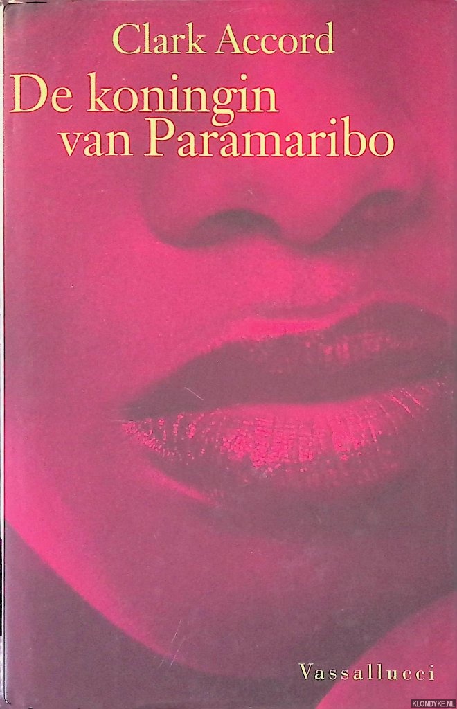 Accord, Clark - De koningin van Paramaribo