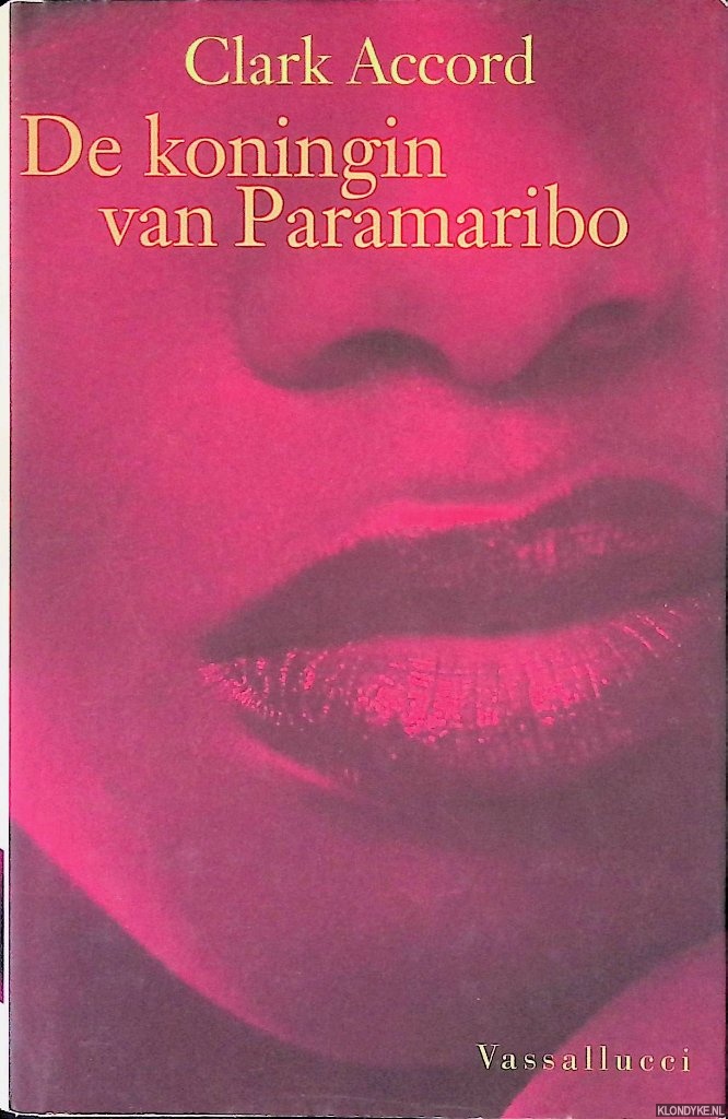 Accord, Clark - De koningin van Paramaribo