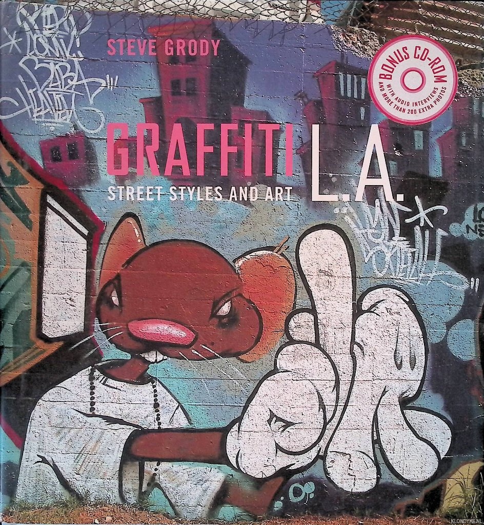 Grody, Steve - Graffiti L.A.: Street Styles and Art (with cd-rom)