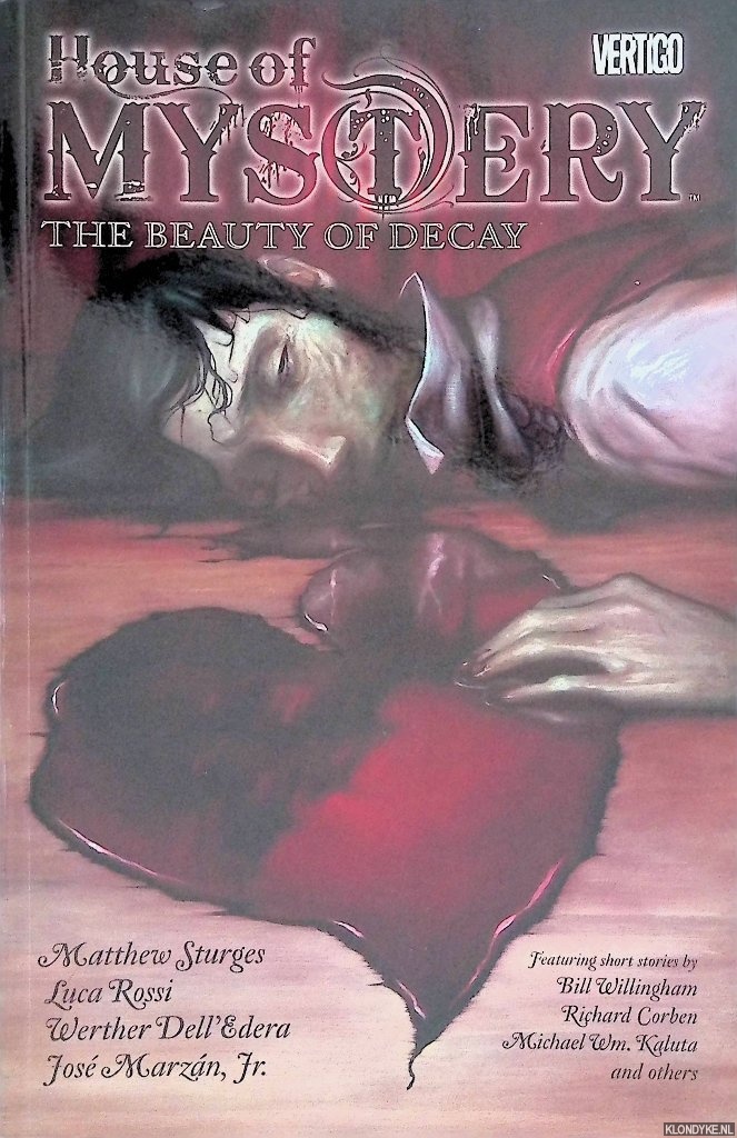Sturges, Matthew - House Of Mystery: Volume 4: The Beauty Of Decay