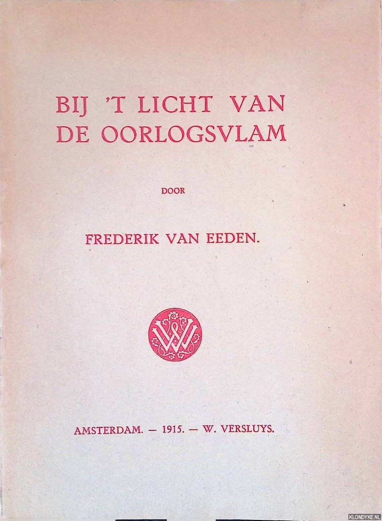 Eeden, Frderik Van - Bij 't licht van de oorlogsvlam